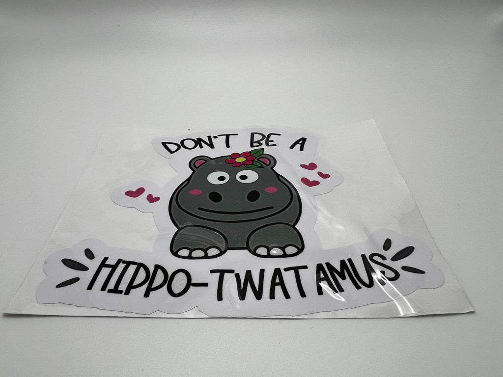 Don't Be A Hippo-Twatamus - Sticker