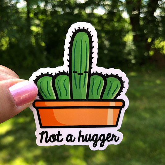 Not a Hugger Cactus - Sticker