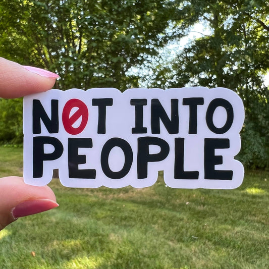 "Not Into People" - Sticker